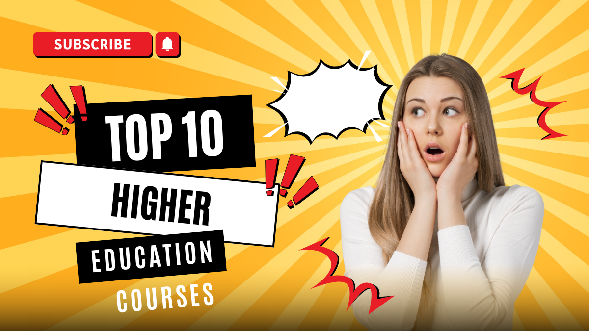 Top 10 Higher Education Courses After 12th